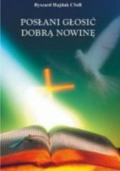 Posłani głosić dobrą nowinę. Podstawowy kurs homiletyczny