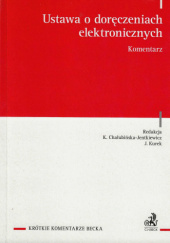 Okładka książki Ustawa o doręczeniach elektronicznych. Komentarz Agnieszka Brzostek, Katarzyna Chałubińska-Jentkiewicz, Agnieszka Gągalska, Justyna Kurek, Monika Nowikowska, Filip Radonkiewicz, Dominika Sokołowska