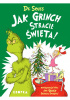 Okładka książki Jak Grinch stracił Święta! Alistar Heim,&nbsp;Aritstides Ruiz,&nbsp;Theodor Seuss Geisel