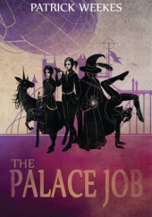Okładka książki The Palace Job Patrick Weekes