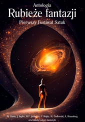 Okładka książki Antologia Rubieże Fantazji Pierwszy Festiwal Sztuk Marek Żelkowski,&nbsp;praca zbiorowa