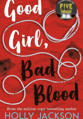 Okładka książki Good Gril Bad Blood Holly Jackson