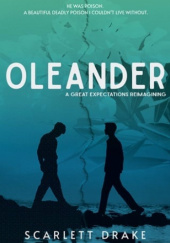 Okładka książki Oleander: A Great Expectations Reimagining Scarlett Drake