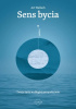 Okładka książki Sens bycia. Twoje życie w długiej perspektywie Ari Wallach