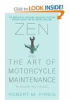 Zen and the Art of Motorcycle Maintenance. An Inquiry into Values