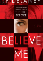 Okładka książki Believe Me JP Delaney