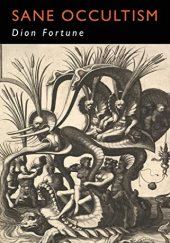 Okładka książki Sane Occultism Dion Fortune