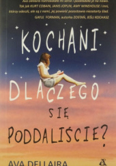 Okładka książki Kochani, dlaczego się poddaliście? Ava Dellaira
