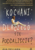 Kochani, dlaczego się poddaliście?