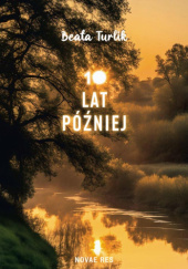 10 lat później Beata Turlik