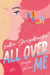 All Over Me