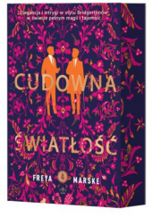 Okładka książki Cudowna Światłość (barwione brzegi) Freya Marske