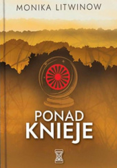 Okładka książki Ponad knieje autora Monika Litwinow, 9788396272294