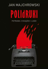 Okładka książki POLIdRUKI Potrawa z książek i ludzi Jan Majchrowski