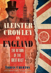 Aleister Crowley in England: The Return of the Great Beast