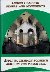 Okładka książki Ludzie i zabytki. Żydzi na ziemiach polskich Paweł Fijałkowski,&nbsp;Stefan Rakowski