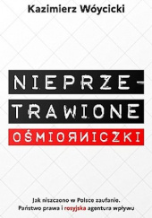 Okładka książki Nieprzetrawione ośmiorniczki Kazimierz Wóycicki (publicysta)