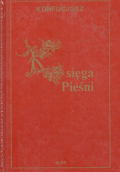 Okładka książki Księga pieśni autora Konfucjusz (Kong Fuzi),8370019129