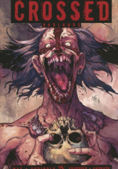 Okładka książki Crossed: Volume 9 – Badlands Simon Spurrier,&nbsp;Daniel Way