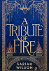 Okładka książki A Tribute of Fire Sariah Wilson