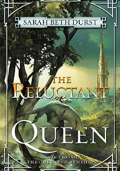 Okładka książki The Reluctant Queen Sarah Beth Durst