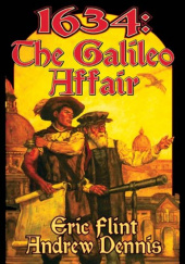 Okładka książki 1634: The Galileo Affair Andrew Dennis,&nbsp;Eric Flint