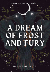 Okładka książki A Dream of Frost and Fury Madeleine Eliot