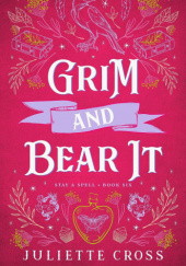 Okładka książki Grim and Bear It Juliette Cross