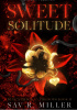 Okładka książki Sweet Solitude Sav R. Miller