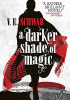 A Darker Shade of Magic