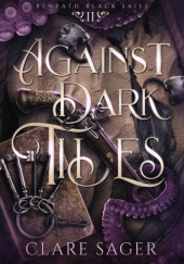 Okładka książki Against Dark Tides Clare Sager