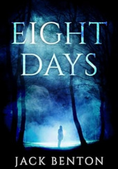 Okładka książki Eight Days Jack Benton
