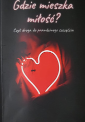 Gdzie mieszka miłość?