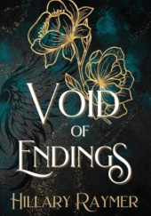 Okładka książki Void of Endings Hillary Raymer