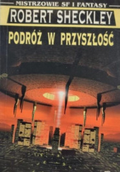 Podróż w przyszłość Robert Sheckley