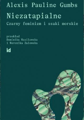 Niezatapialne. Czarny feminizm i ssaki morskie