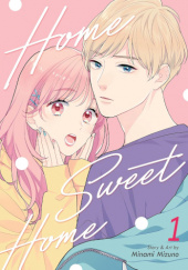 Okładka książki Home Sweet Home, Vol. 1 Minami Mizuno