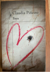 Okładka książki Tuya autora Claudia Piñeiro, 9789870418658