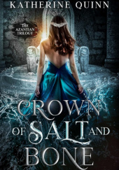 Okładka książki Crown of Salt and Bone Katherine Quinn