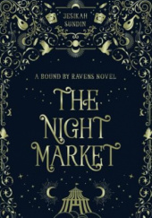 Okładka książki The Night Market Jesikah Sundin