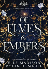 Okładka książki Of Elves & Embers Elle Madison,&nbsp;Robin D. Mahle