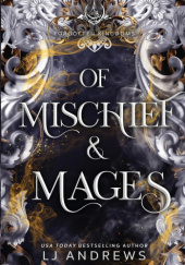 Okładka książki Of Mischief & Mages LJ Andrews