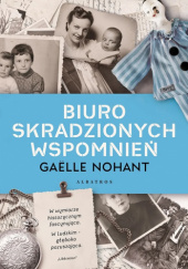 Okładka książki Biuro skradzionych wspomnień Gaëlle Nohant