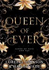Okładka książki Queen of Ever Hailey Jade,&nbsp;Lorelei Johnson