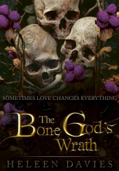 Okładka książki The Bone God's Wrath Heleen Davies