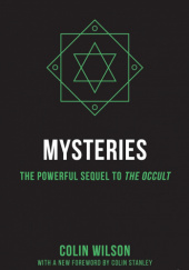 Okładka książki Mysteries: The Powerful Sequel to The Occult Colin Wilson