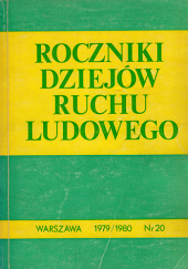 Okładka książki Roczniki Dziejów Ruchu Ludowego, nr 20 Peter Brock,&nbsp;Charis Chajretdinow,&nbsp;Henryk Cimek,&nbsp;Bronisław Gołębiowski,&nbsp;Władysław Góra,&nbsp;Zygmunt Hemmerling,&nbsp;Bogdan Hillebrandt,&nbsp;Jan Jachymek,&nbsp;Stanisława Jarecka-Kimlowska,&nbsp;Adam Koseski,&nbsp;Maria Mioduchowska,&nbsp;Jan Sałkowski,&nbsp;Stanisław Sierpowski,&nbsp;Franciszek Stachnik,&nbsp;Jan Wypych,&nbsp;Andrzej Zakrzewski