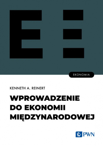 Wprowadzenie do ekonomii międzynarodowej - Kenneth A. Reinert | Książka ...