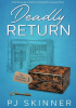 Okładka książki Deadly Return P J Skinner