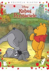 Okładka książki Zgubiony ogon Kłapouchego. Disney Kubuś i Przyjaciele autora Ilona Siwak, 9788383508412